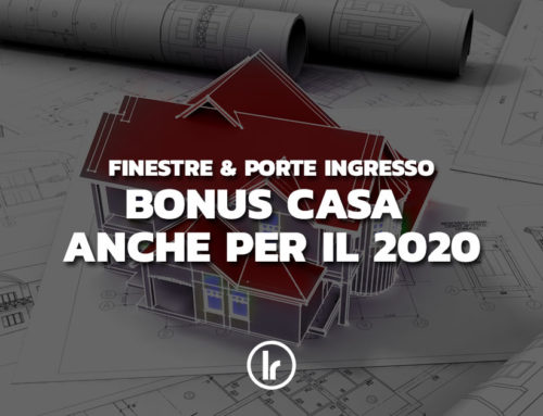 Bonus Casa, confermate le detrazione infissi anche per il 2020